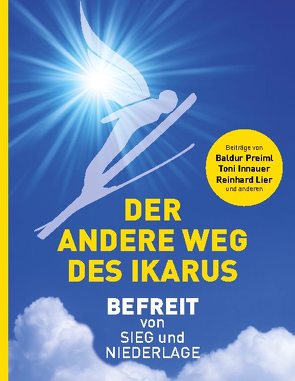 Der andere Weg des Ikarus von Steurer,  Alfred, Steurer,  Martin