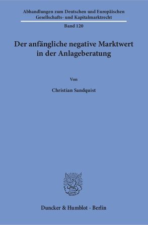 Der anfängliche negative Marktwert in der Anlageberatung. von Sandquist,  Christian