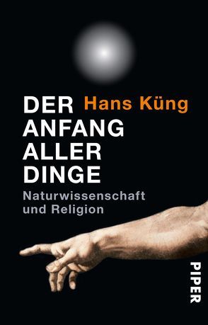 Der Anfang aller Dinge von Küng,  Hans