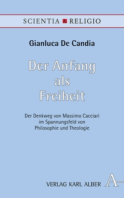 Der Anfang als Freiheit von Candia,  Gianluca De