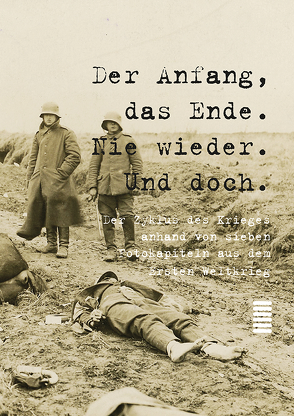 Der Anfang, das Ende. Nie wieder. Und doch. von Vogel,  Fritz Franz