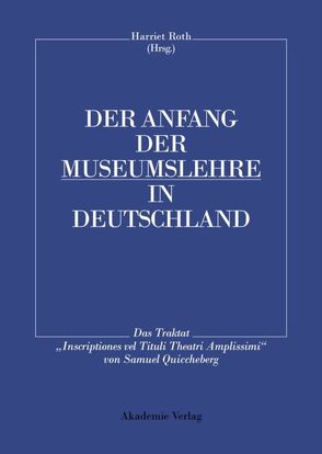 Der Anfang der Museumslehre in Deutschland von Roth,  Harriet