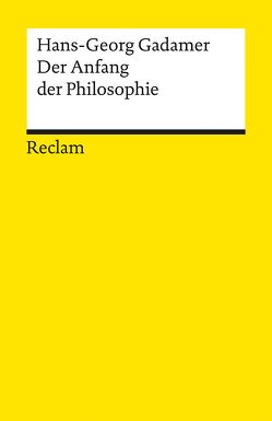 Der Anfang der Philosophie von Gadamer,  Hans-Georg, Schulte,  Joachim