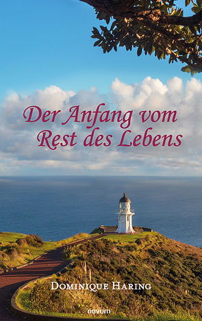 Der Anfang vom Rest des Lebens von Haring,  Dominique