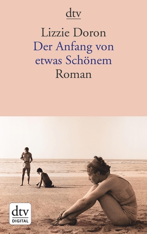 Der Anfang von etwas Schönem von Doron,  Lizzie, Pressler,  Mirjam