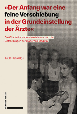 „Der Anfang war eine feine Verschiebung in der Grundeinstellung der Ärzte“ von Hahn,  Judith