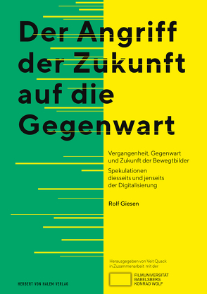 Der Angriff der Zukunft auf die Gegenwart von Giesen,  Rolf