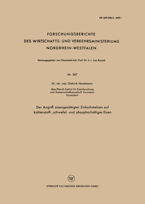 Der Angriff eisengesättigter Zinkschmelzen auf kohlenstoff-, schwefel- und phosphorhaltiges Eisen von Horstmann,  Dietrich