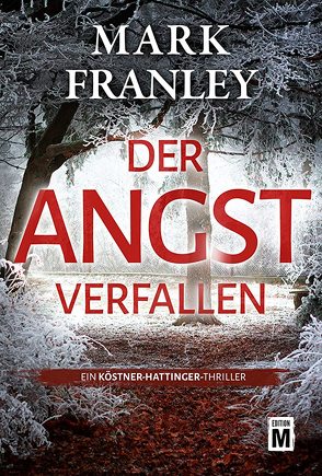 Der Angst verfallen von Franley,  Mark