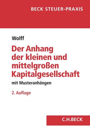 Der Anhang der kleinen und mittelgroßen Kapitalgesellschaft von Wolff,  Doris