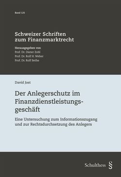 Der Anlegerschutz im Finanzdienstleistungsgeschäft von Jost,  David