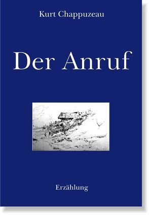 Der Anruf von Chappuzeau,  Kurt