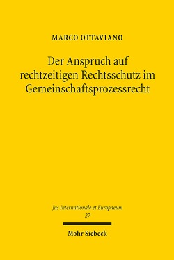 Der Anspruch auf rechtzeitigen Rechtsschutz im Gemeinschaftsprozessrecht von Ottaviano,  Marco