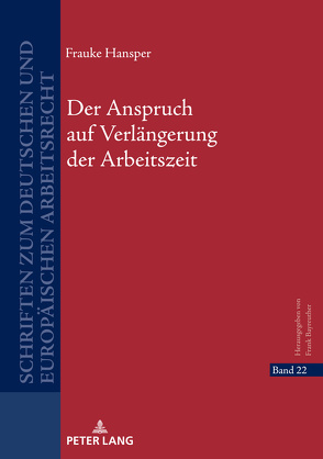 Der Anspruch auf Verlängerung der Arbeitszeit von Hansper,  Frauke