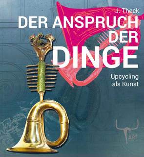 Der Anspruch der Dinge von Theek,  Julia