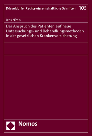 Der Anspruch des Patienten auf neue Untersuchungs- und Behandlungsmethoden in der gesetzlichen Krankenversicherung von Nimis,  Jens Karsten