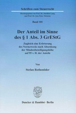 Der Anteil im Sinne des § 1 Abs. 3 GrEStG. von Rothenöder,  Stefan