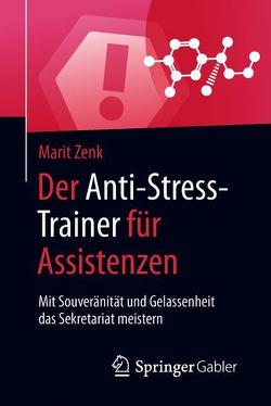 Der Anti-Stress-Trainer für Assistenzen von Buchenau,  Peter, Zenk,  Marit