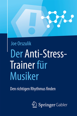 Der Anti-Stress-Trainer für Musiker von Buchenau,  Peter, Orszulik,  Joe