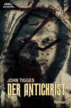 DER ANTICHRIST von Tigges,  John