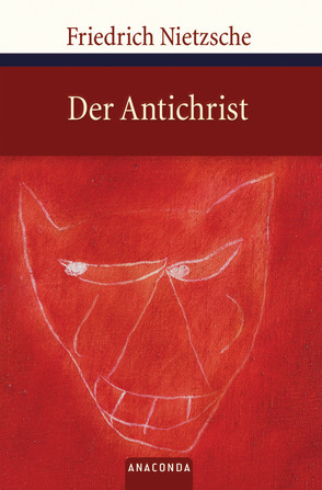 Der Antichrist von Nietzsche,  Friedrich