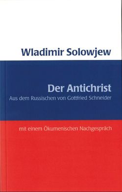 Der Antichrist von Schneider,  Gottfried, Solowjew,  Wladimir