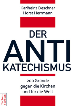 Der Antikatechismus von Deschner,  Karlheinz, Herrmann,  Horst