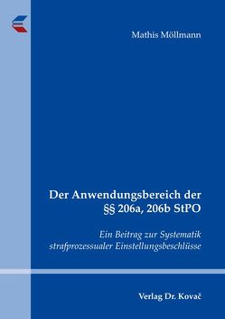 Der Anwendungsbereich der §§ 206a, 206b StPO von Möllmann,  Mathis