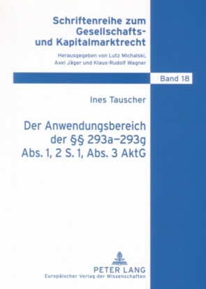 Der Anwendungsbereich der §§ 293a-293g Abs. 1, 2 S. 1, Abs. 3 AktG von Tauscher,  Ines