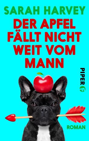 Der Apfel fällt nicht weit vom Mann von Harvey,  Sarah, Heimburger,  Marieke