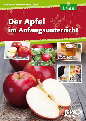 Der Apfel im Anfangsunterricht von Zerrath,  Ann-Kathrin, Zindler,  Kathrin