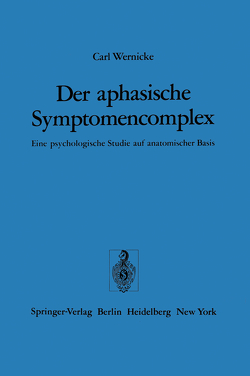 Der aphasische Symptomencomplex von Poeck,  K., Wernicke,  C.