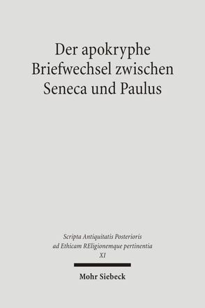 Der apokryphe Briefwechsel zwischen Seneca und Paulus von Fuhrer,  Therese, Fürst,  Alfons, Siegert,  Folker, Walter,  Peter