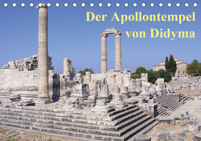 Der Apollontempel von Didyma (Tischkalender 2021 DIN A5 quer) von Monzel,  Andrea