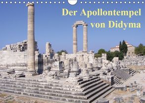 Der Apollontempel von Didyma (Wandkalender 2019 DIN A4 quer) von Monzel,  Andrea