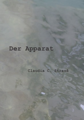 Der Apparat von Strauß,  Claudia C.