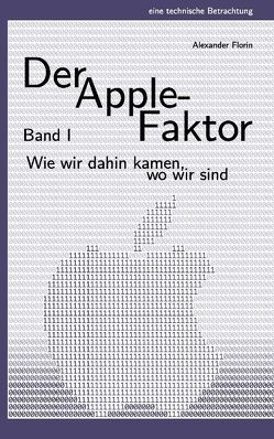 Der Apple-Faktor, Band I von Florin,  Alexander