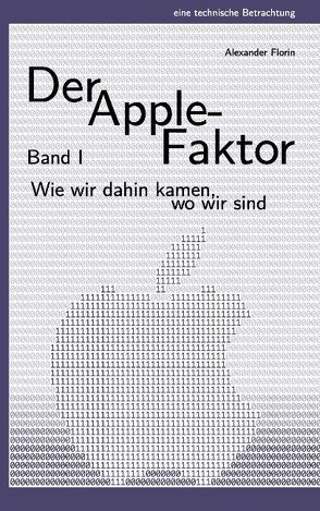 Der Apple-Faktor, Band I von Florin,  Alexander