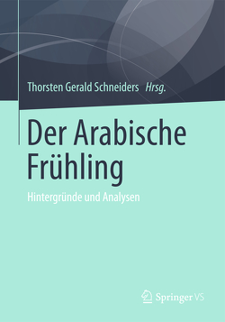 Der Arabische Frühling von Schneiders,  Thorsten Gerald