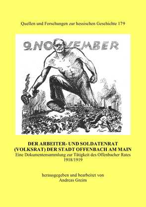 Der Arbeiter- und Soldatenrat (Volksrat) der Stadt Offenbach am Main von Greim,  Andreas