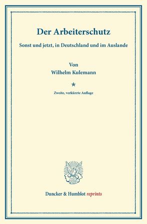 Der Arbeiterschutz von Kulemann,  Wilhelm