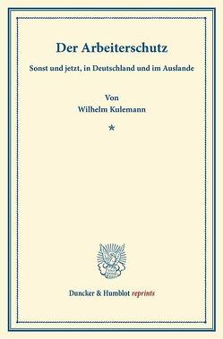 Der Arbeiterschutz von Kulemann,  Wilhelm