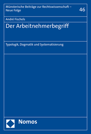 Der Arbeitnehmerbegriff von Fischels,  André