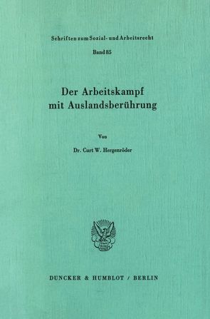 Der Arbeitskampf mit Auslandsberührung. von Hergenröder,  Curt W.