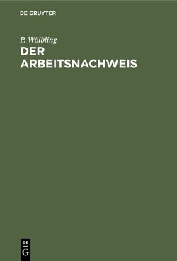 Der Arbeitsnachweis von Woelbling,  P.