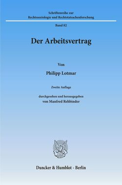 Der Arbeitsvertrag. von Lotmar,  Philipp, Rehbinder,  Manfred