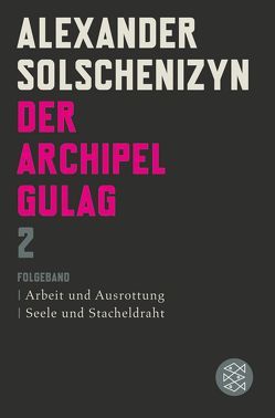 Der Archipel GULAG II von Solschenizyn,  Alexander