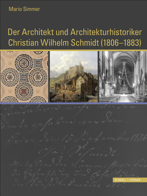 Der Architekt und Architekturhistoriker Christian Wilhelm Schmidt (1806 – 1883) von Simmer,  Mario