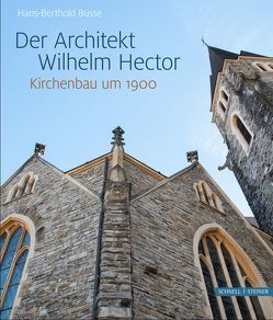 Der Architekt Wilhelm Hector von Busse,  Hans-Berthold