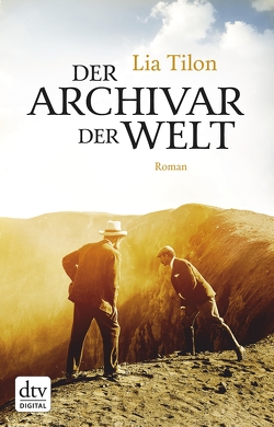 Der Archivar der Welt von Faure,  Ulrich, Tilon,  Lia